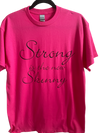 Pink tee with "Strong is the New Skinny" message, short sleeve, Gildan cotton.