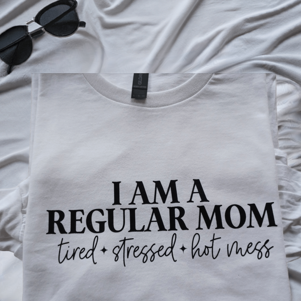 Custom t-shirt white long sleeve with "I am a regular mom tired stressed hot mess" text design